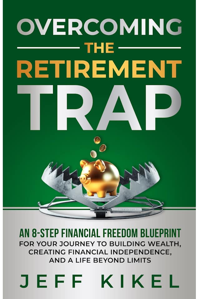 Overcoming The Retirement Trap