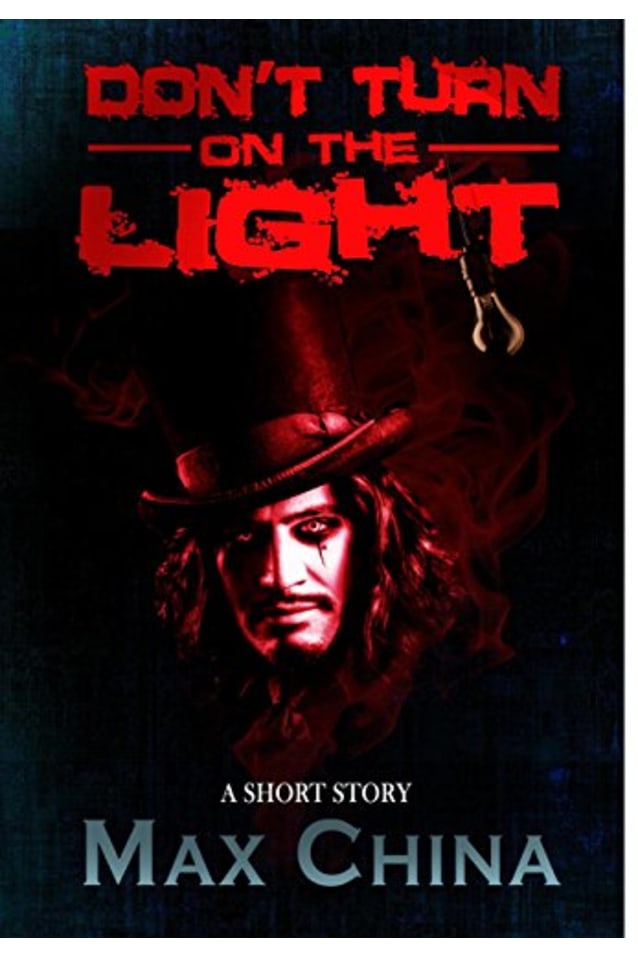 Don’t Turn On The Light: A short story.