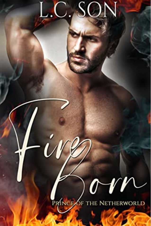 Fire Born: Prince of the Netherworld: Fire Duet Book Two