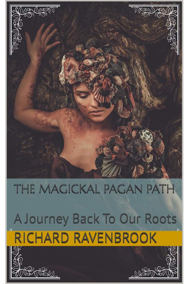 The Magickal Pagan Path: