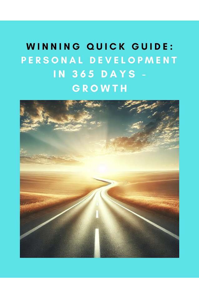 Winning Quick Guide: Personal Development in 365 Days – Growth