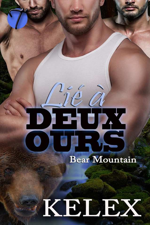 Lié à Deux Ours (Bear Mountain en François, #1)