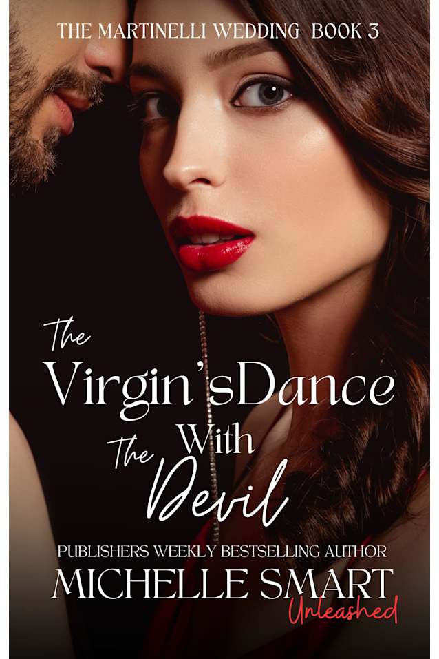 The Virgin’s Dance With The Devil: A sizzling ‘winner takes all’ and forced proximity love story (The Martinelli Wedding Book 3)