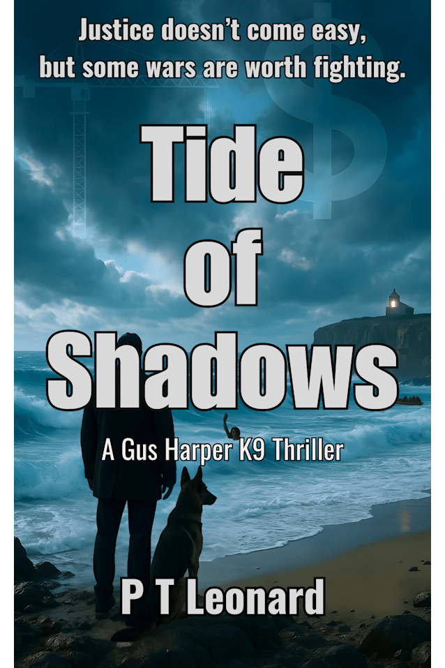 Tide of Shadows: An Action Thriller (The Gus Harper K9 Thrillers Book 1)