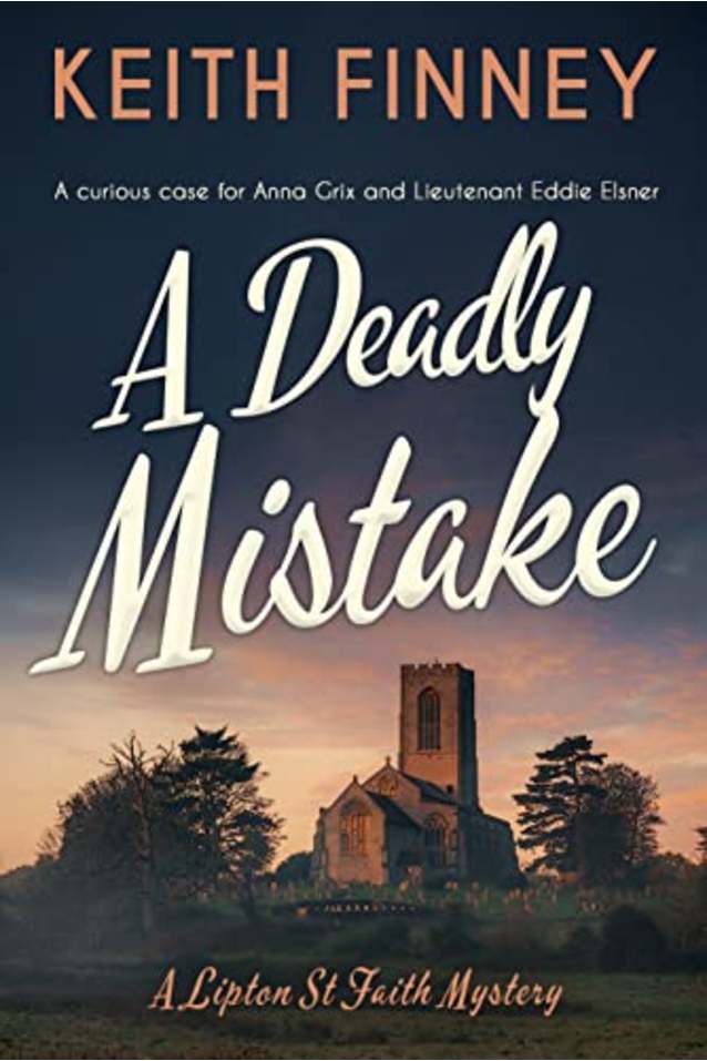 A Deadly Mistake:  Lipton St Faith Mystery - Book 2