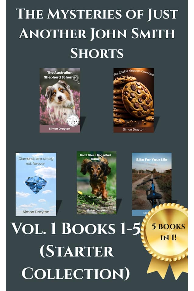 The Mysteries of Just Another John Smith Shorts Books 1 to 5: The Starter Collection