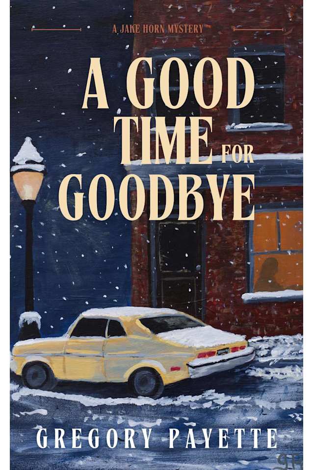 A Good Time for Goodbye (Jake Horn Mysteries Book 1)