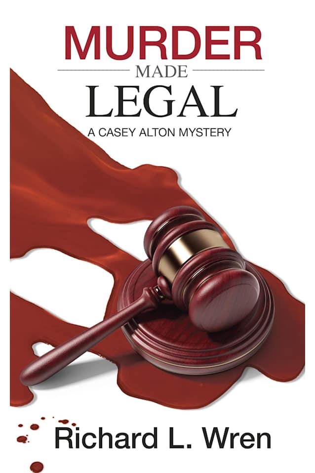 Murder Made Legal: A Casey Alton Mystery