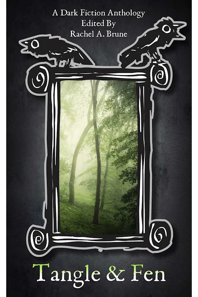 Tangle & Fen: A Dark Fiction Anthology
