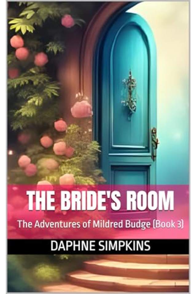 The Bride’s Room: The Adventures of Mildred Budge (Book 3)