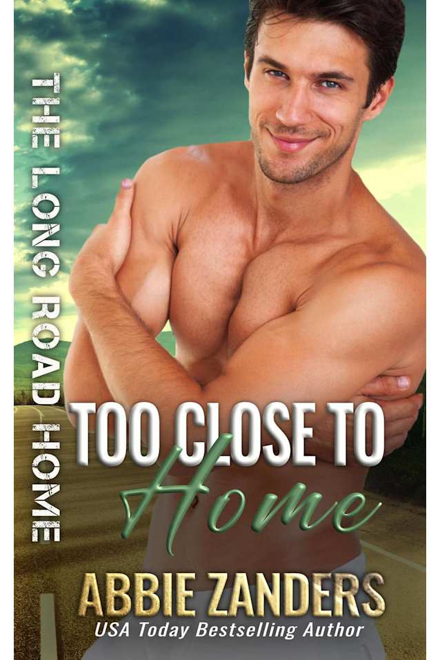 Too Close to Home (The Long Road Home, #13)
