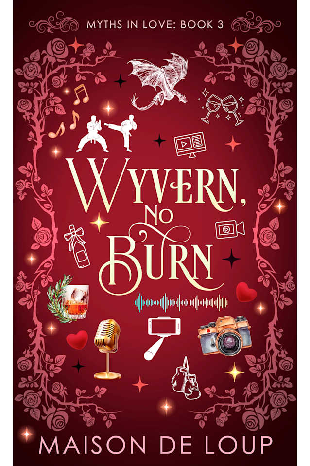 Wyvern, No Burn (Myths In Love Book 3)