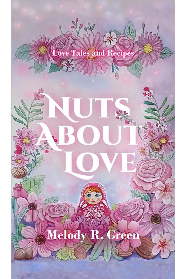 Nuts About Love (Love Tales and Recipes, #2)