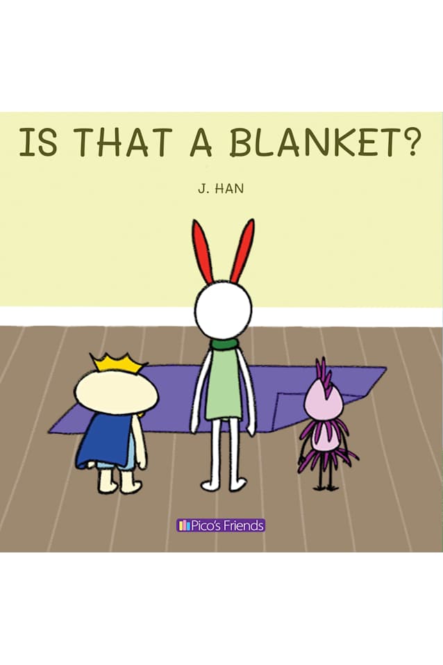 Is that a blanket?: A playful and imaginative story that celebrates friendship, active play, and the joy of doing things together. (Pico’s friends)
