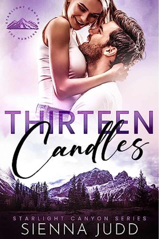 Thirteen Candles : Small Town, Single Dad, Enemies to Lovers Romance