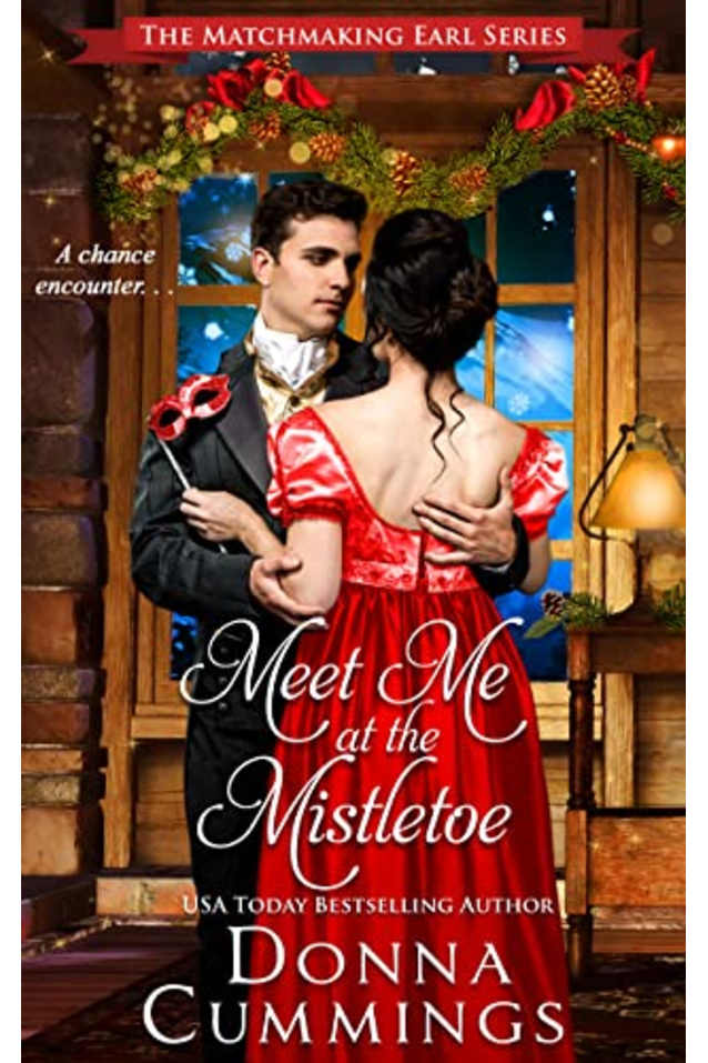 Meet Me at the Mistletoe (The Matchmaking Earl Book 4)