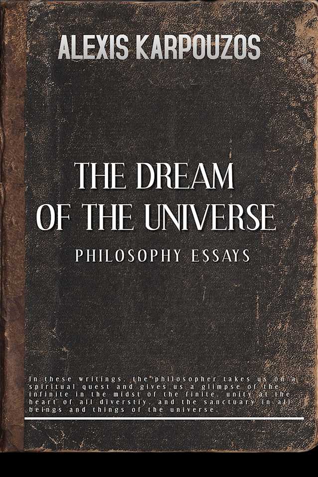 The Dream of Universe: Philosophy essays