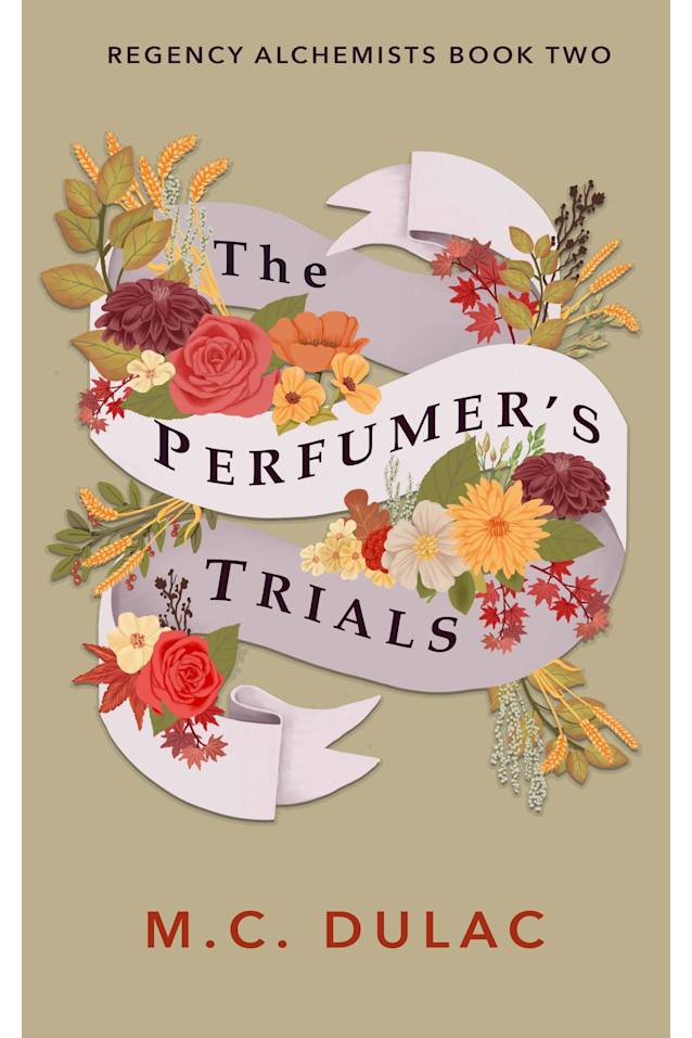 The Perfumer’s Trials: A Regency Mystery (Regency Alchemists Book 2)