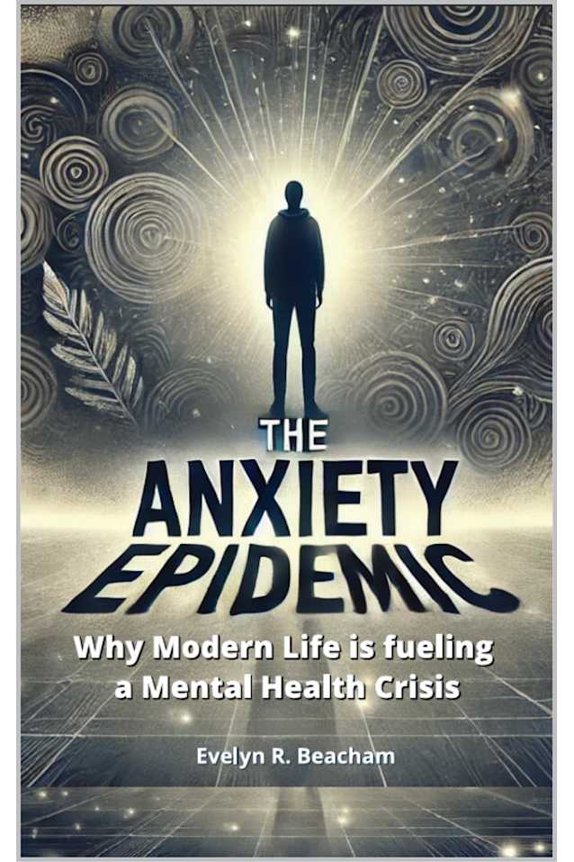 The Anxiety Epidemic: Why Modern Life is fueling a Mental Health Crisis