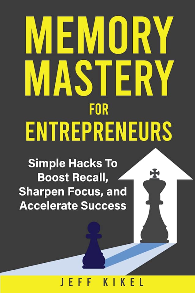 Memory Mastery For Entrepreneurs