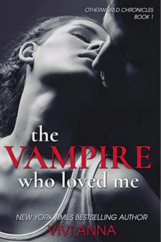 The Vampire Who Loved Me (Otherworld Chronicles Book 1)
