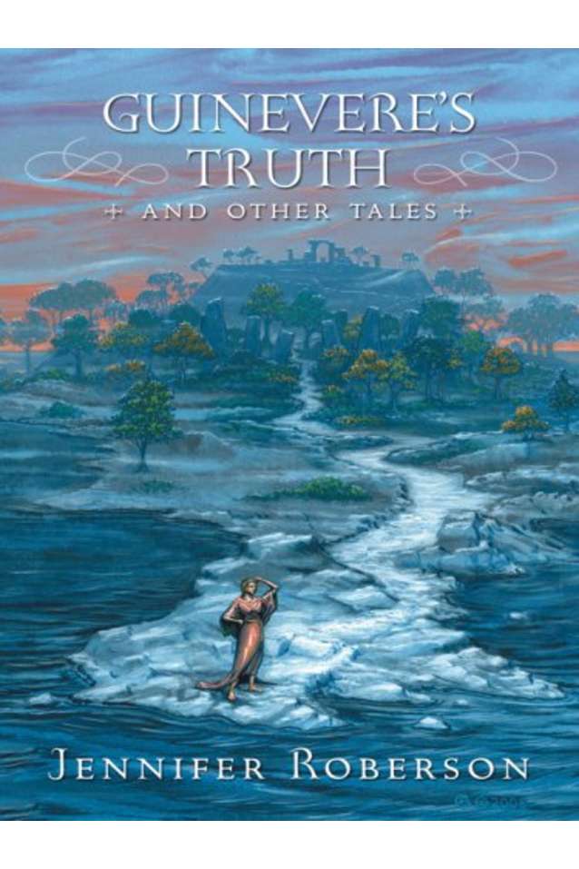 Guinevere's Truth + Other Tales