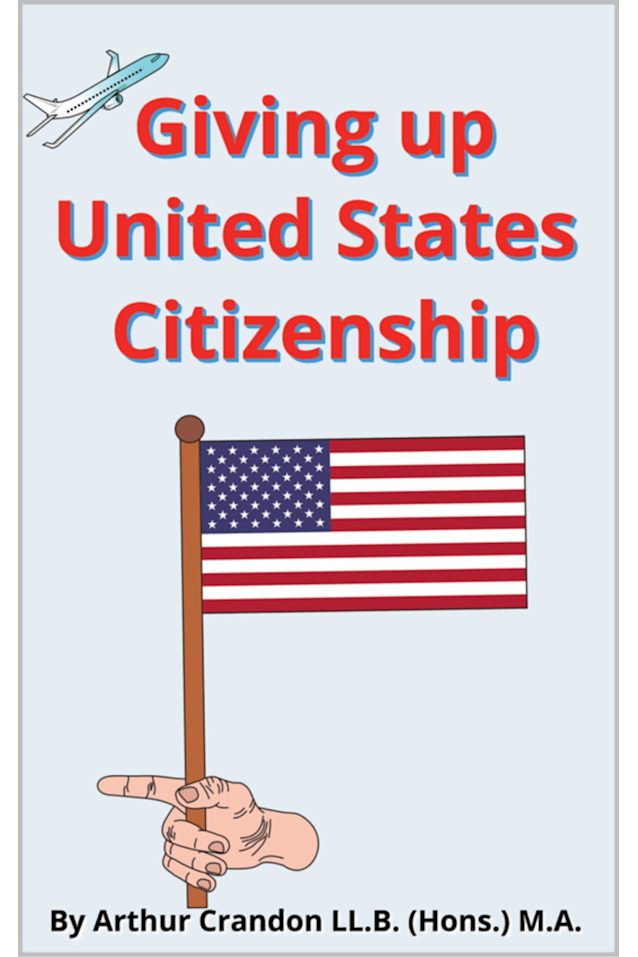 Giving up United States Citizenship: The Road to Renunciation