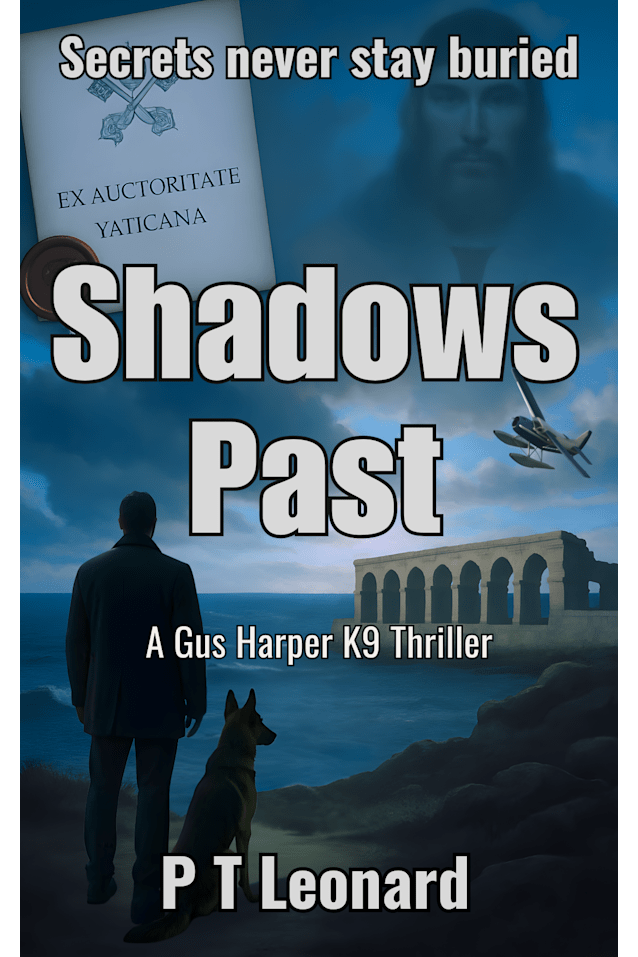 Shadows Past: An Action Thriller (The Gus Harper K9 Thrillers Book 2)
