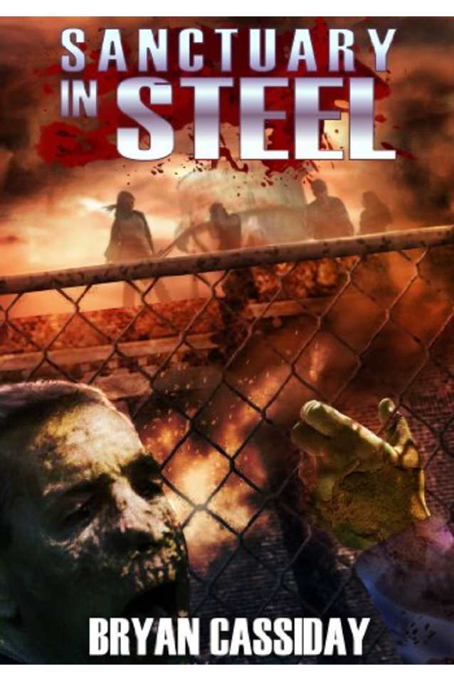Sanctuary in Steel (Chad Halverson Zombie Apocalypse Book 3)