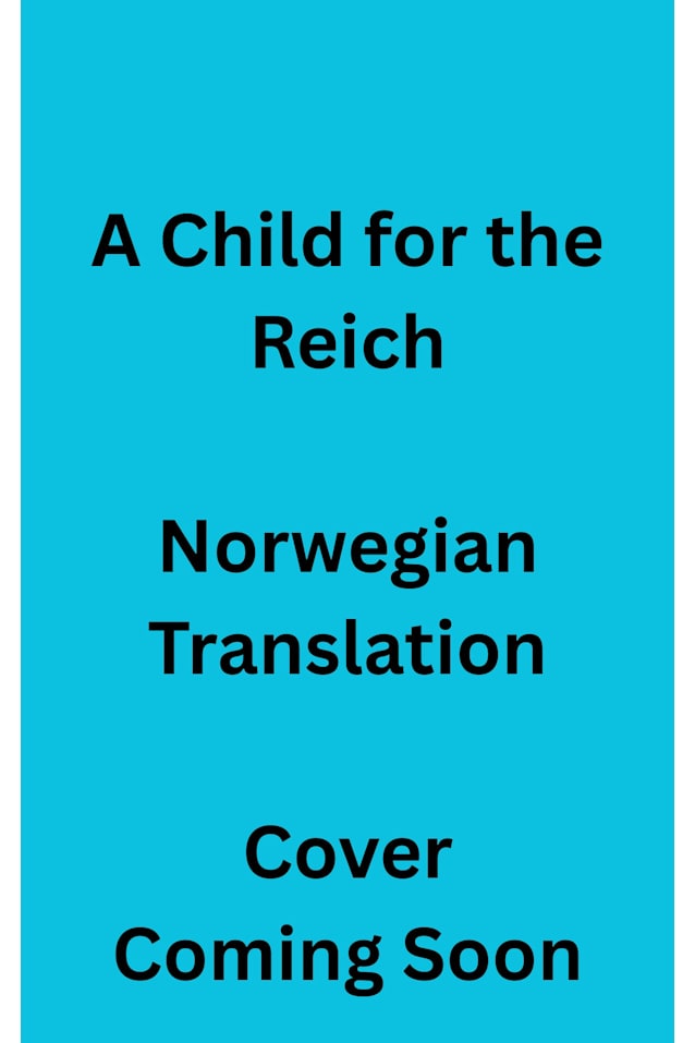 Rikets hemmelige datte/ A Child for the Reich