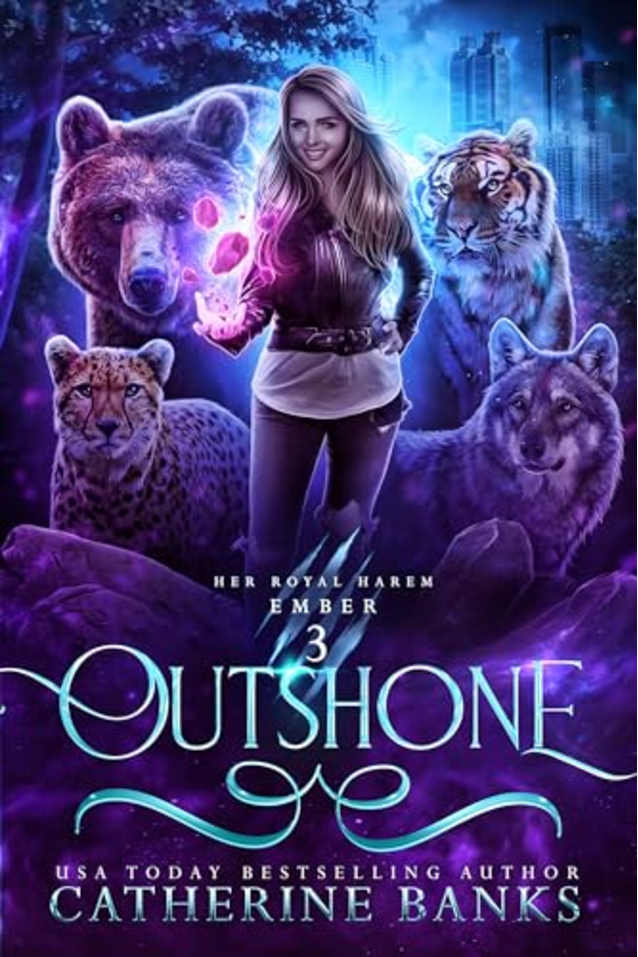 Outshone (Her Royal Harem: Ember Book 3)