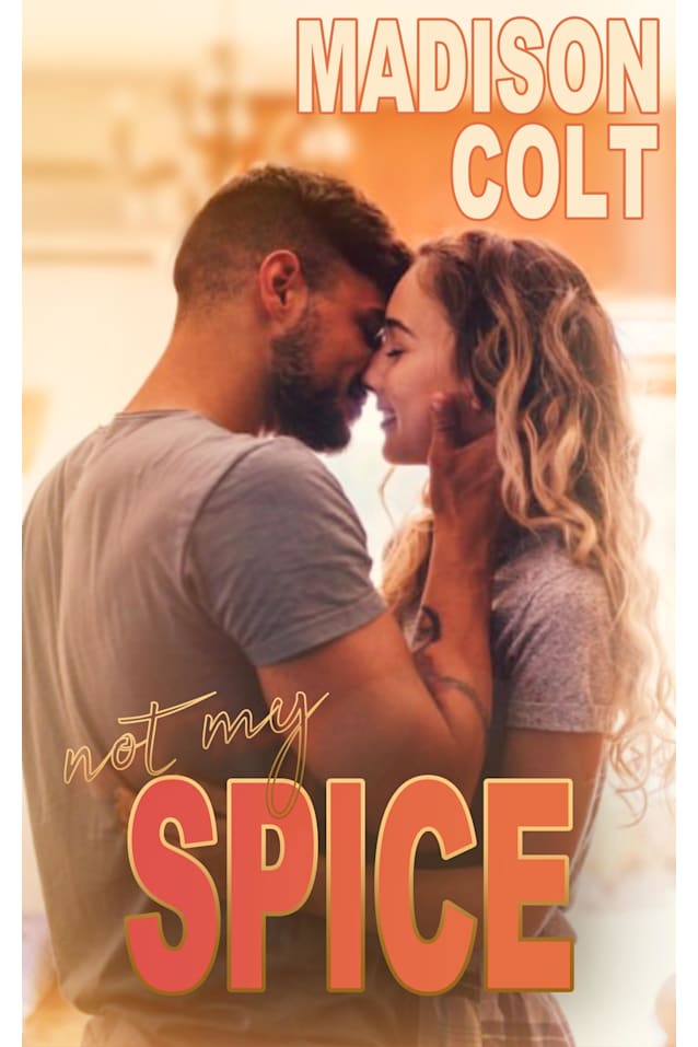 NOT MY SPICE: A Halloween Special Edition Standalone Romance (Tales from Meloncreek)