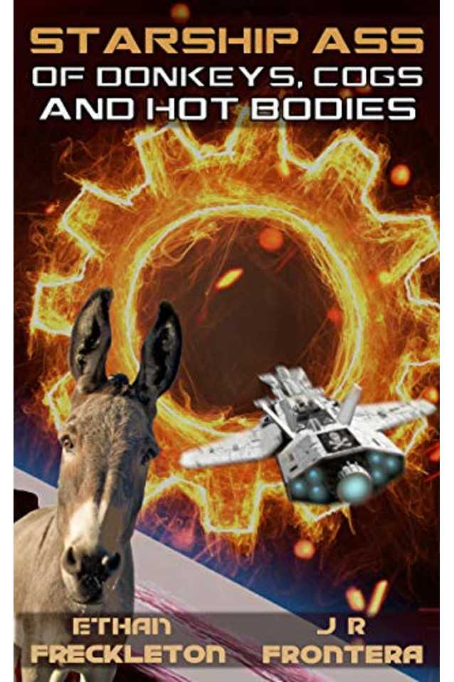 Of Donkeys, Cogs, and Hot Bodies (Starship Ass Book 3)