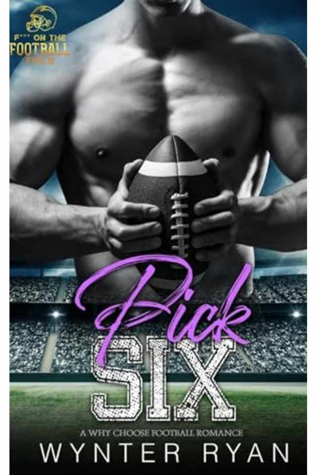 Pick Six: A Why Choose Football Romance