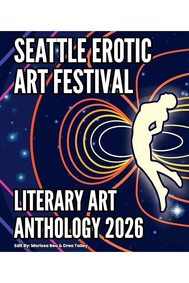 Seattle Erotic Art Festival Literary Art Anthology 2026