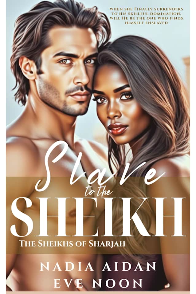 Slave to the Sheikh, Book One (The Sheikhs of Sharjah)