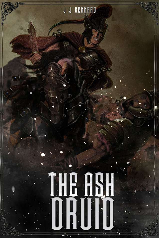 The Ash Druid: Sequel to The Boy Centurion