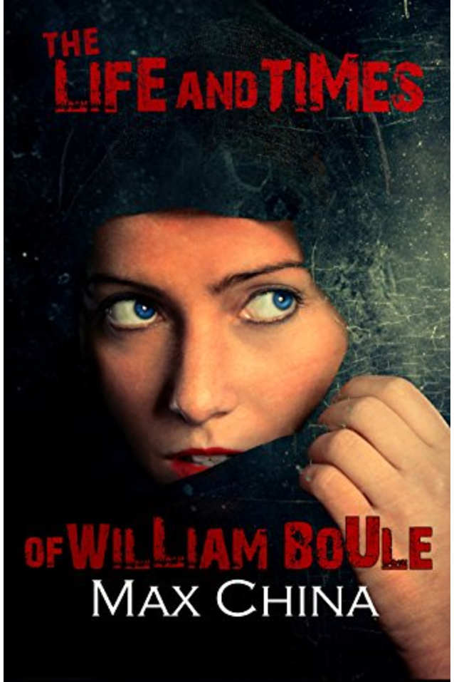 The Life and Times of William Boule: A fast-paced serial killer thriller