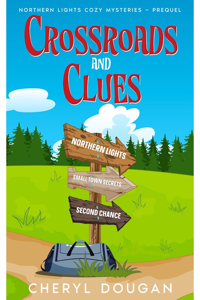 Crossroads and Clues: Northern Lights Cozy Mysteries - Prequel