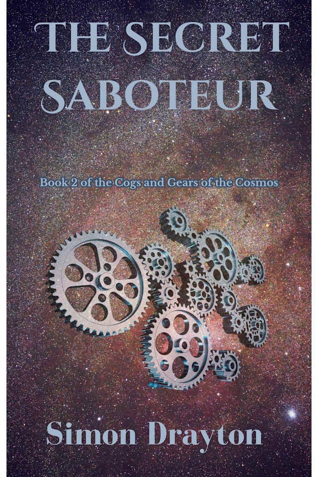 The Secret Saboteur (The Cogs and Gears of the Cosmos Book 2)