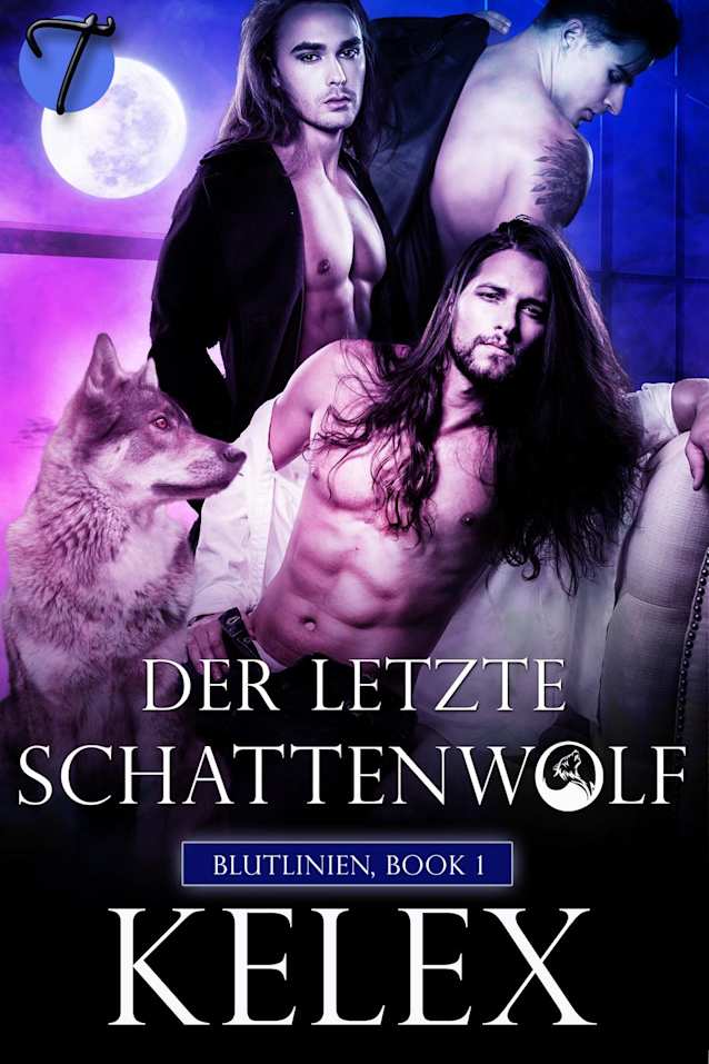 Der letzte Schattenwolf (German Bloodlines - Blutlinien, #1)