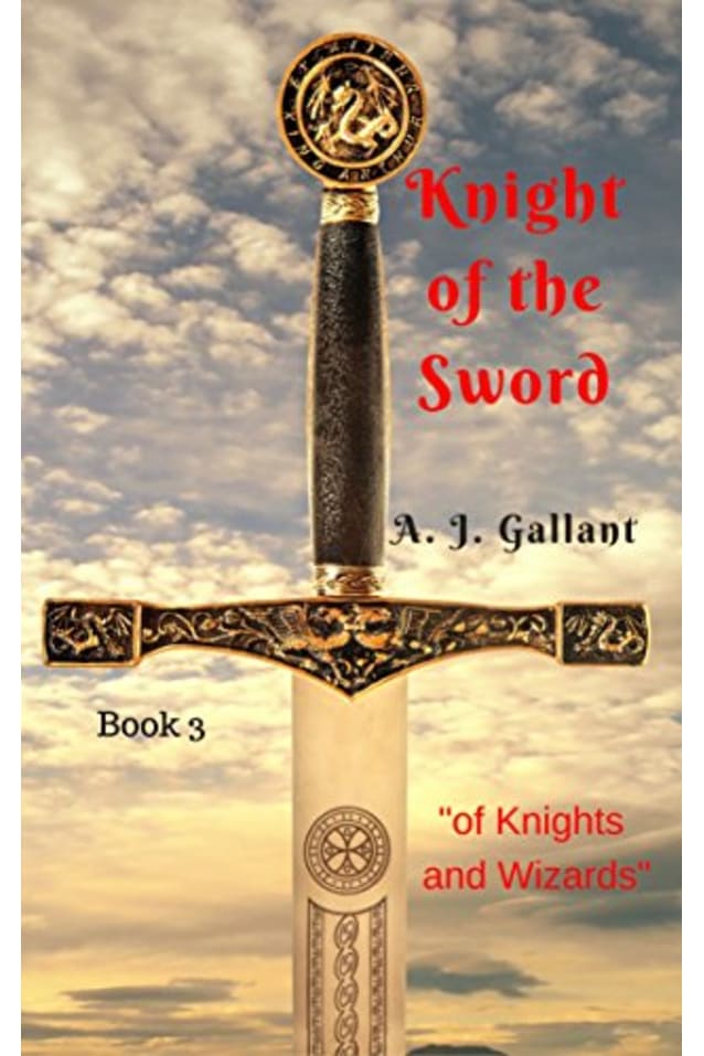 Knight of the Sword (Of Knights and Wizards Book 3)