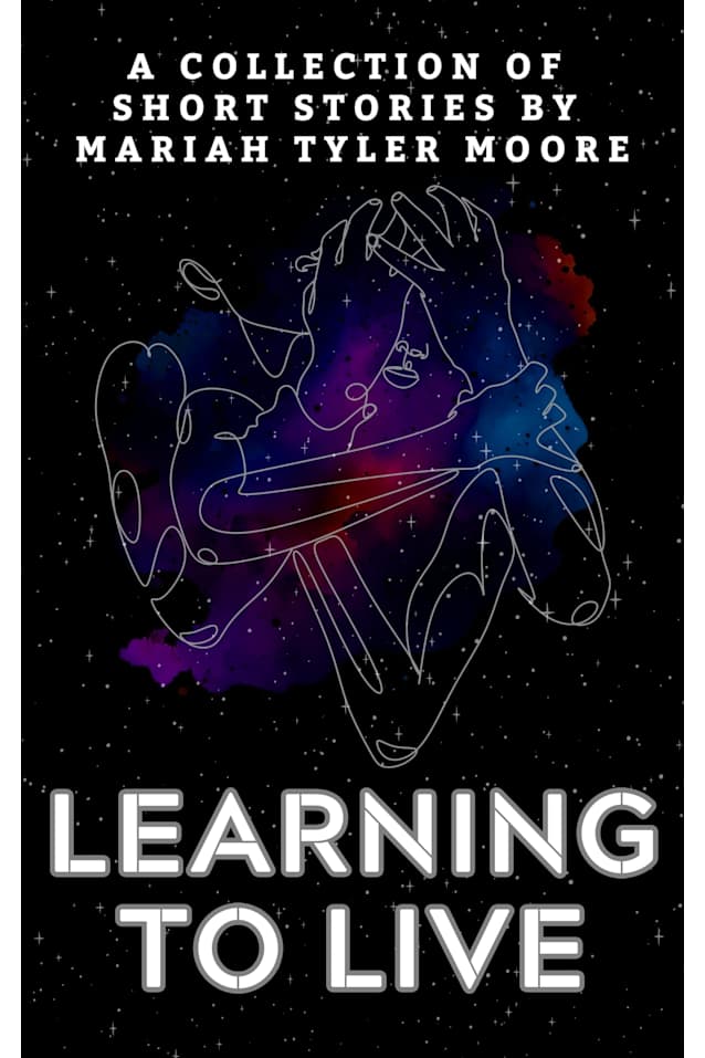 Learning to Live: Mariah Tyler Moore’s Short Fiction Collection