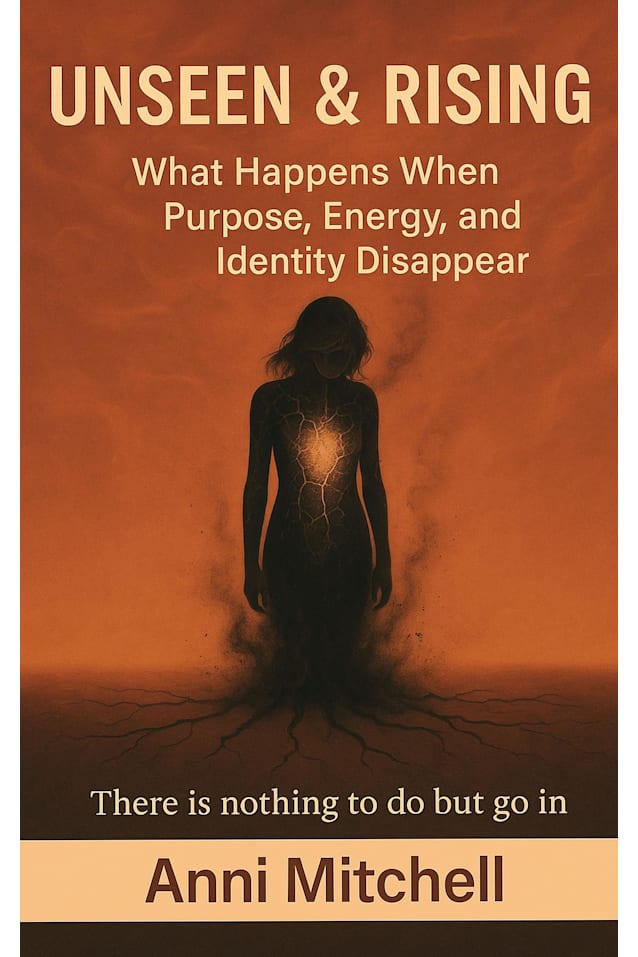 Unseen and Rising: What Happens When Purpose, Energy and Identity Disappear