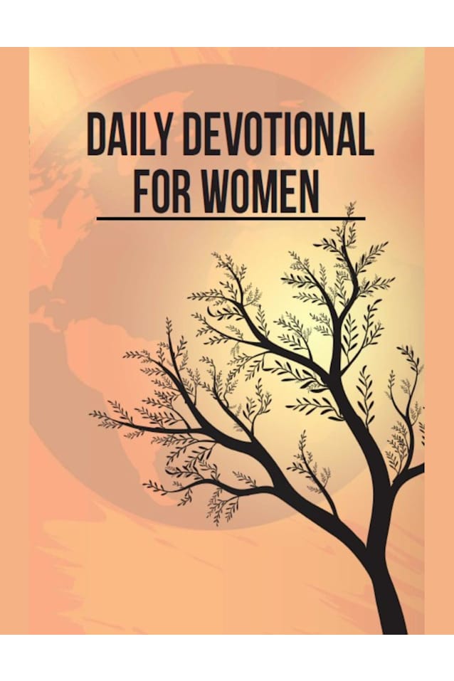 Devotions for Women: 365 Days of Faith and Grace | Prayers to Start Your Month | Daily Devotional for Women (Devotionals for Both Men and Women Book 2)