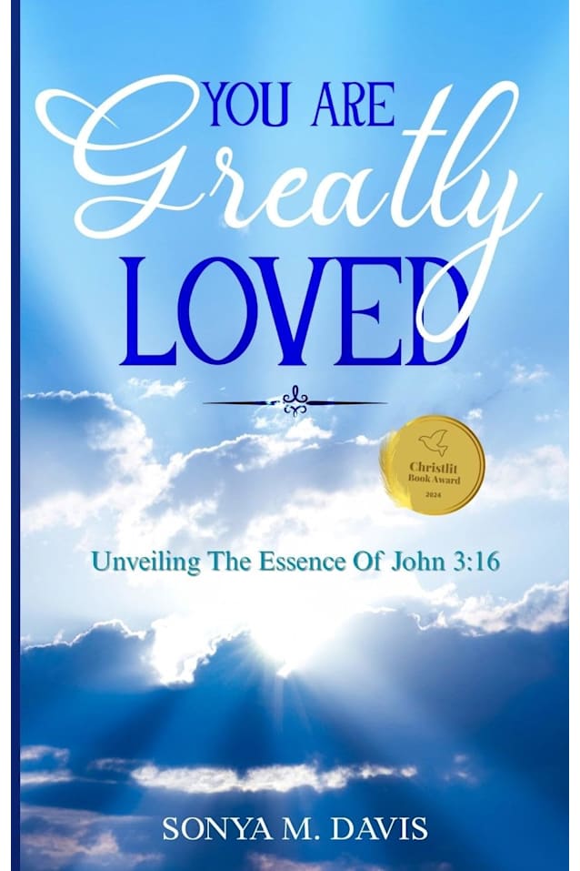 You Are Greatly Loved: Unveiling The Essence Of John 3:16