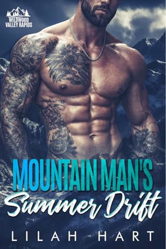 Mountain Man’s Summer Drift: A Steamy Instalove Romance (Wildwood Valley Rapids Book 6)