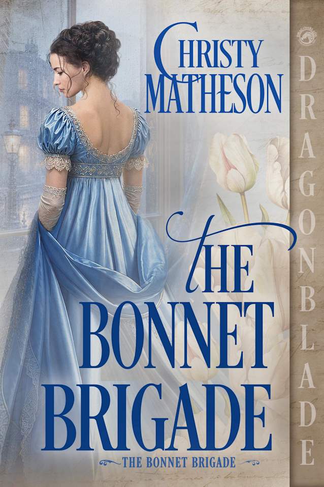 The Bonnet Brigade: Regency Historical Romance