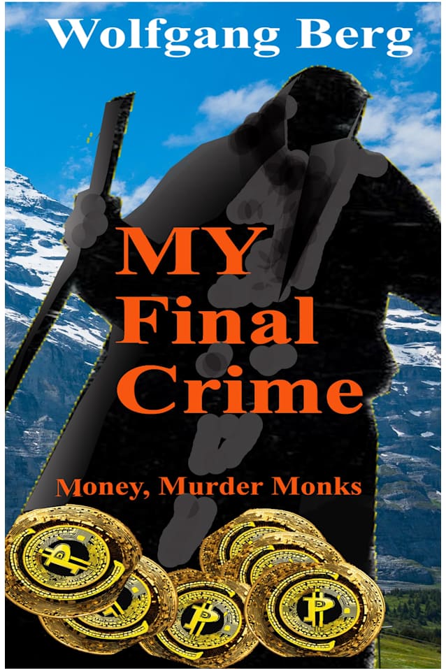 My Final Crime: Money, Murder, Monks (The Stanton Crimes Book 1)