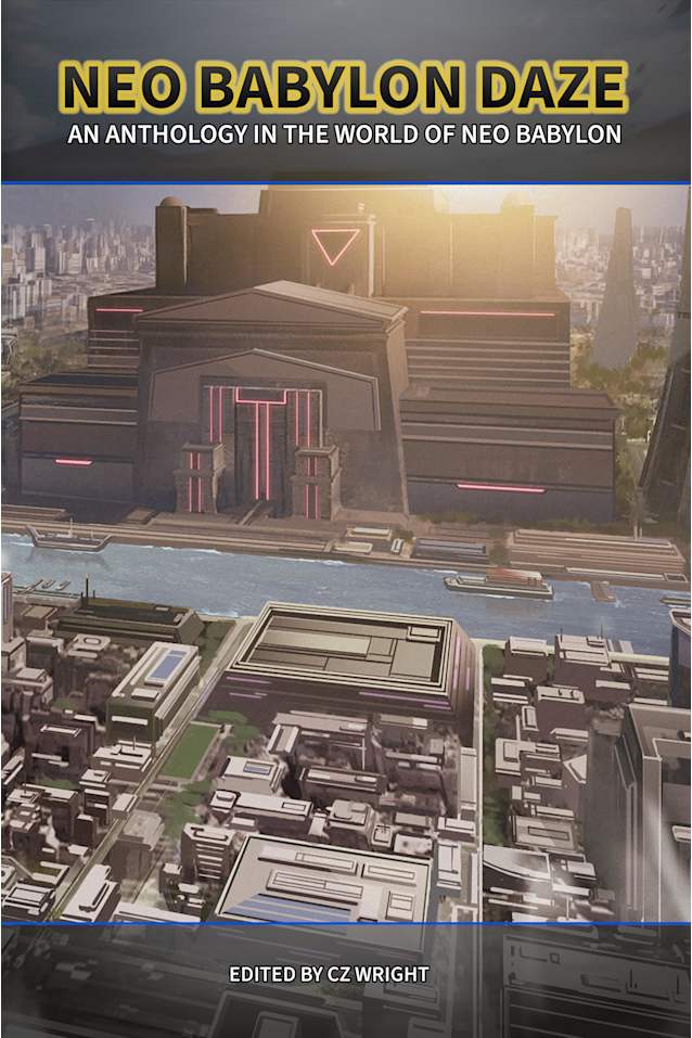 Neo Babylon Daze: An Anthology in the World of Neo Babylon